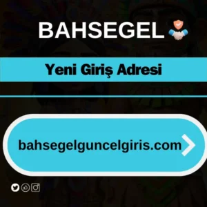 Bahsegel Güncel Giriş Linki